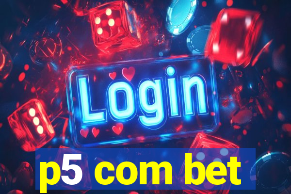 p5 com bet